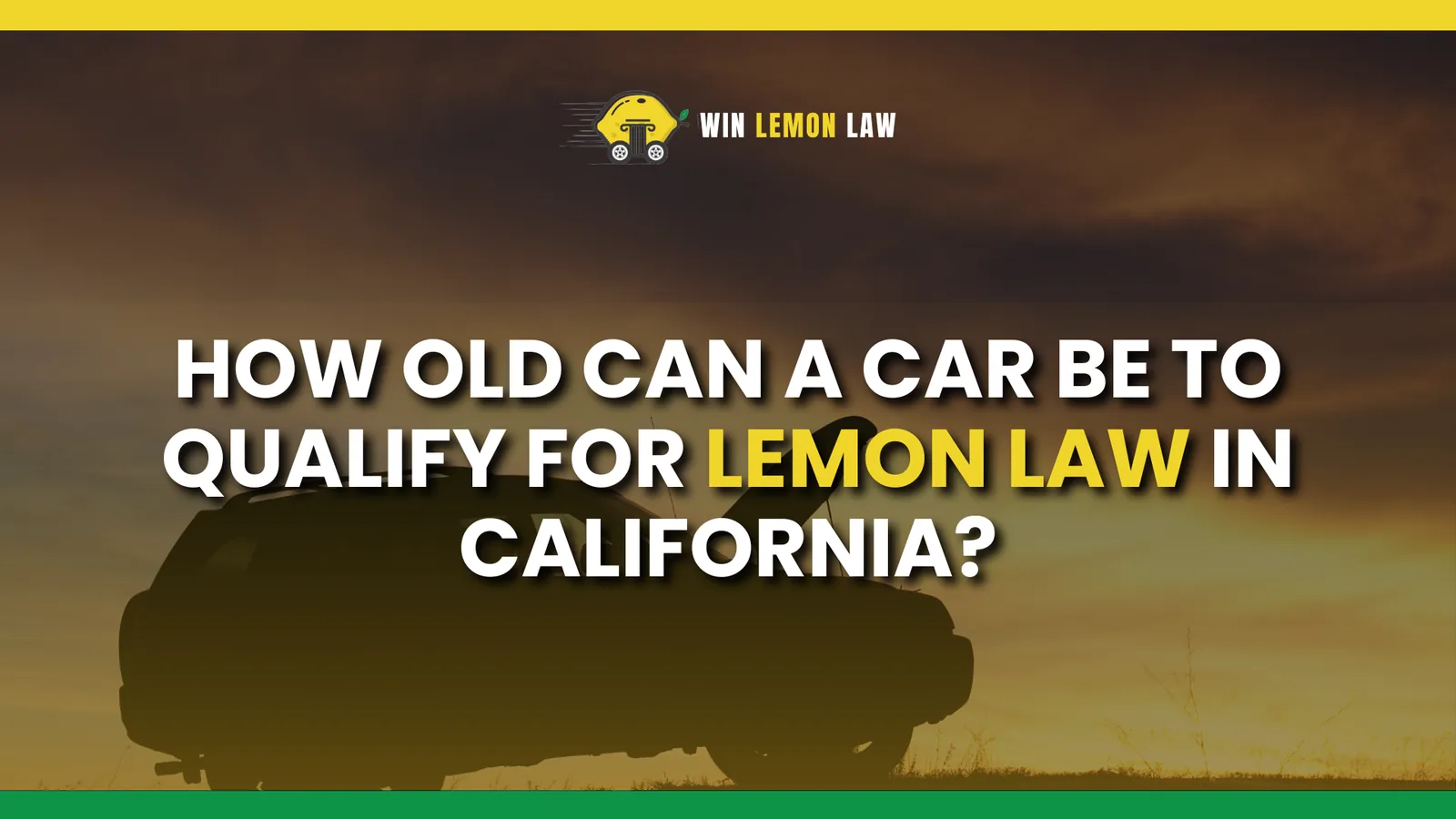 How Old Can a Car Be To Qualify for Lemon Law in California?