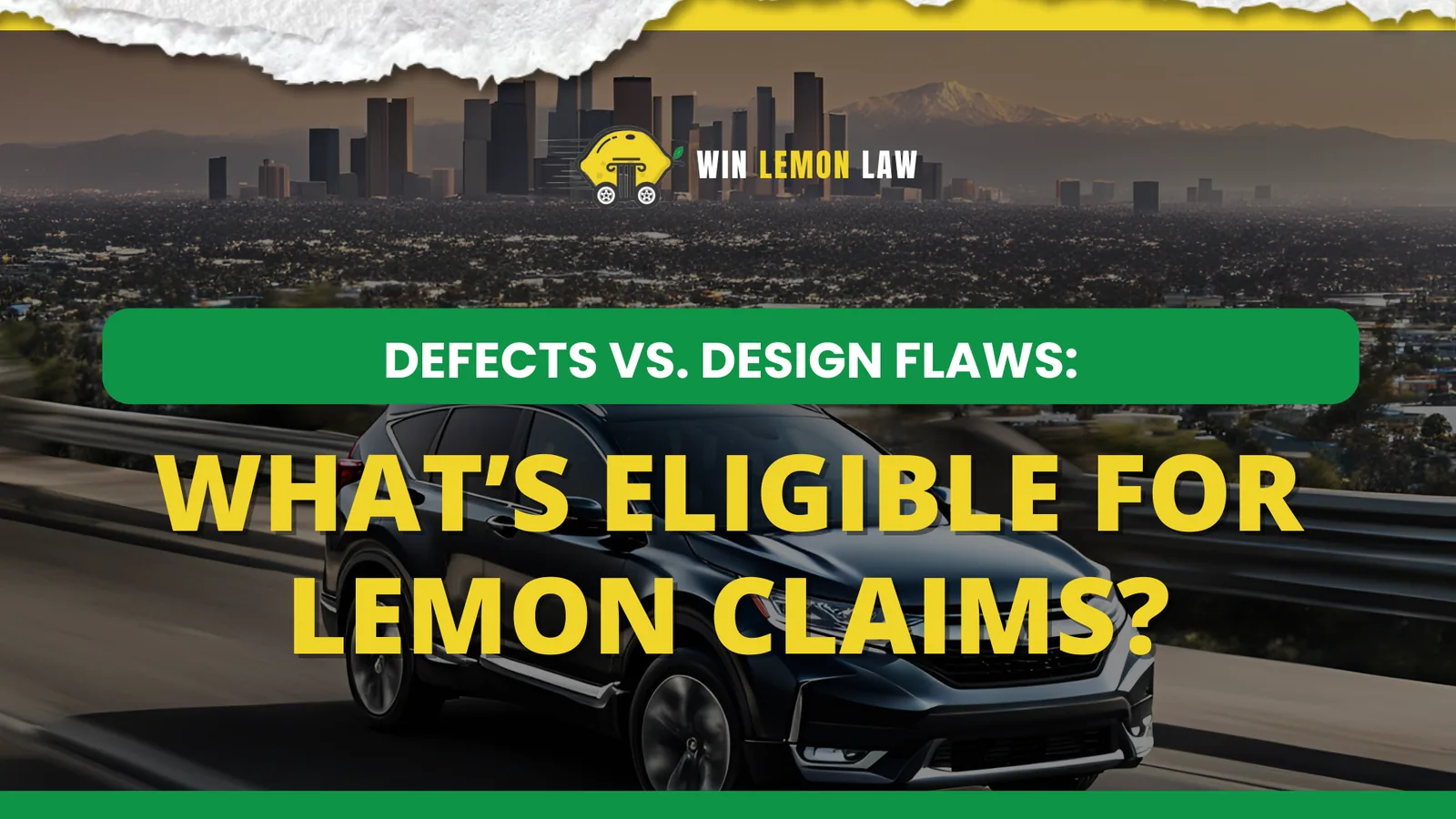 Defects vs. Design Flaws: What’s Eligible for Lemon Claims?