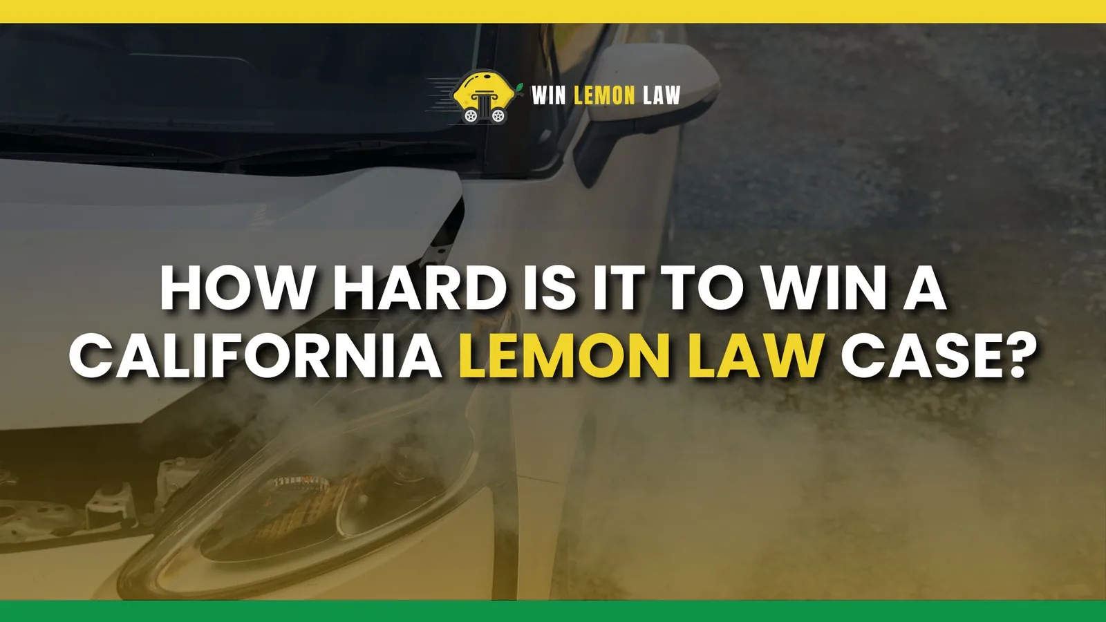 How Hard Is It to Win a California Lemon Law Case?